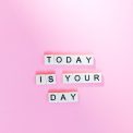Today is your day artwork
