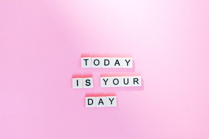 Today is your day artwork